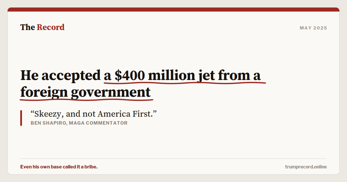 He accepted a $400 million jet from a foreign government.