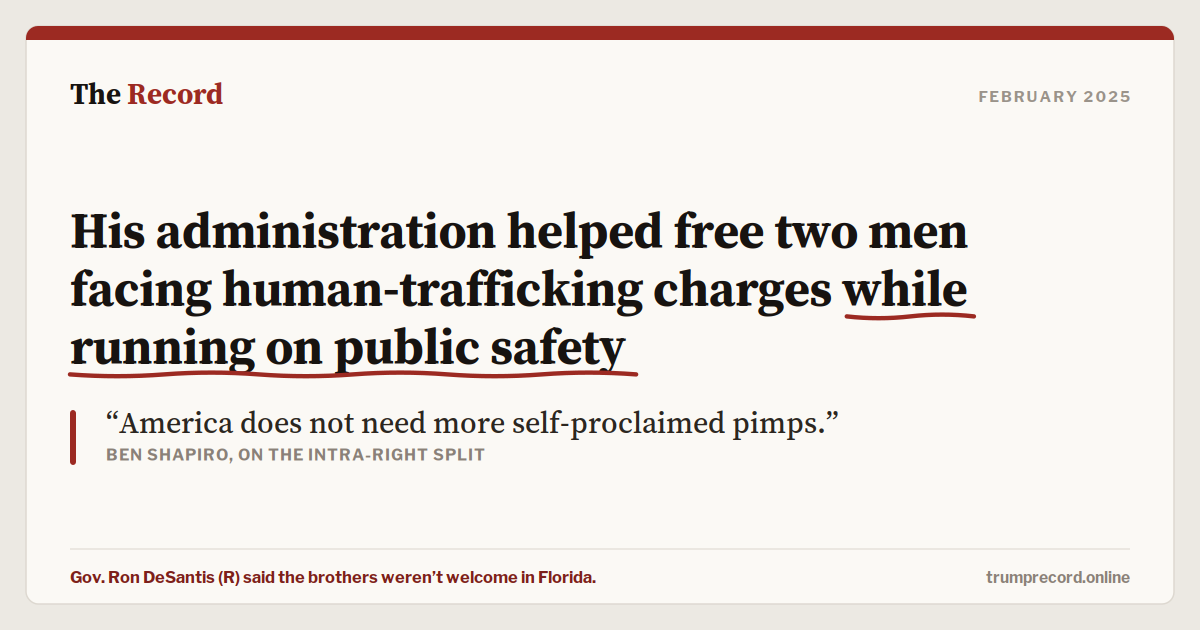 His administration helped free two men facing human-trafficking charges while running on public safety.
