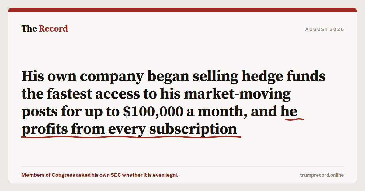 His own company began selling hedge funds the fastest access to his market-moving posts for up to $100,000 a month, and he profits from every subscription.